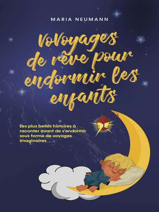 Title details for VoVoyages de rêve pour endormir les enfants Les plus belles histoires à raconter avant de s'endormir sous forme de voyages imaginaires by Maria Neumann - Available